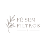 Fé Sem Filtros - Início